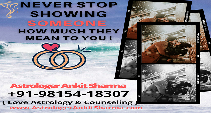 Astrology Case Study No. 32 - Never Stop Showing Someone How Much They Mean to You ( Rashi and Dhruv )