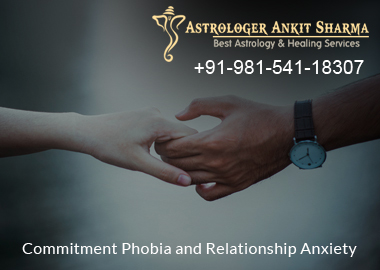 What is Commitment Phobia and Relationship Anxiety? How to Get Rid of this Issue by Astrology