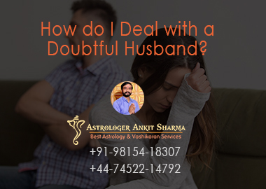 How do I Deal with a Doubtful Husband?