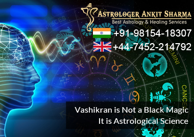 Vashikaran is Not a Black Magic It is Astrological Science