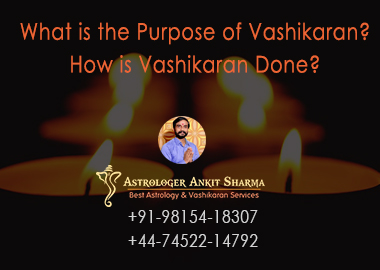 What is the Purpose of Vashikaran?