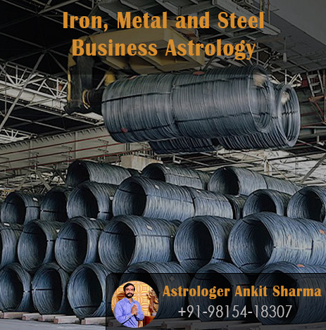 Iron, Metal, and Steel Business Astrology | Call at +91-98154-18307