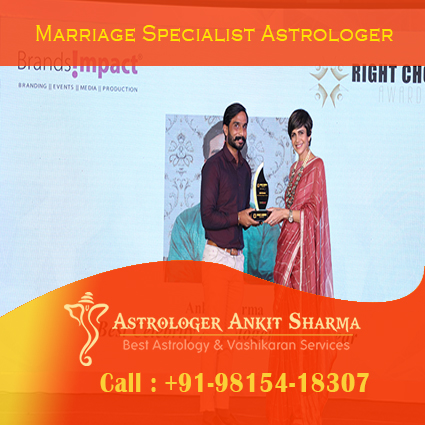 Marriage Specialist Astrologer | Call at +91-98154-18307